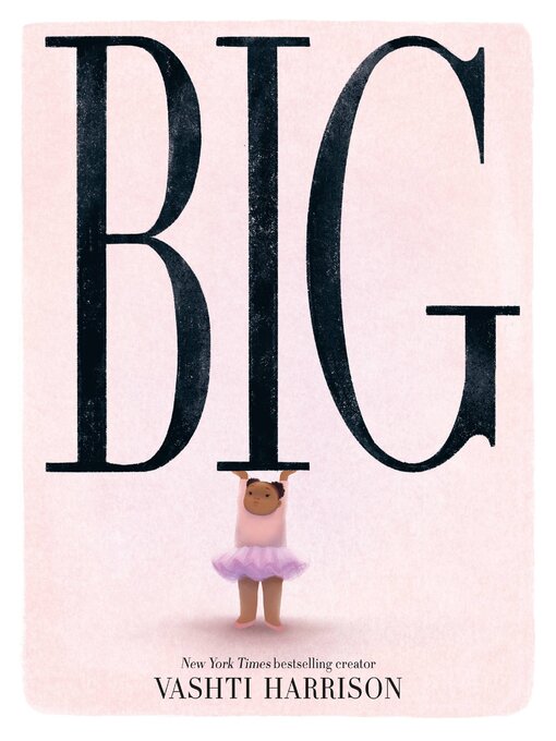 Title details for Big by Vashti Harrison - Available